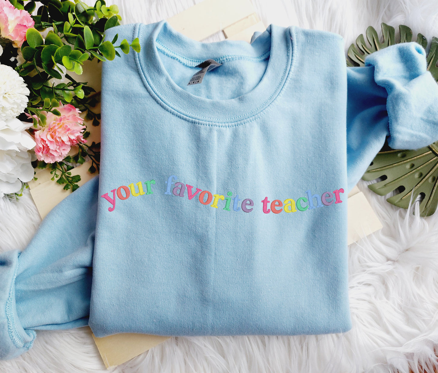 Your Favorite Teacher Embroidered Crewneck