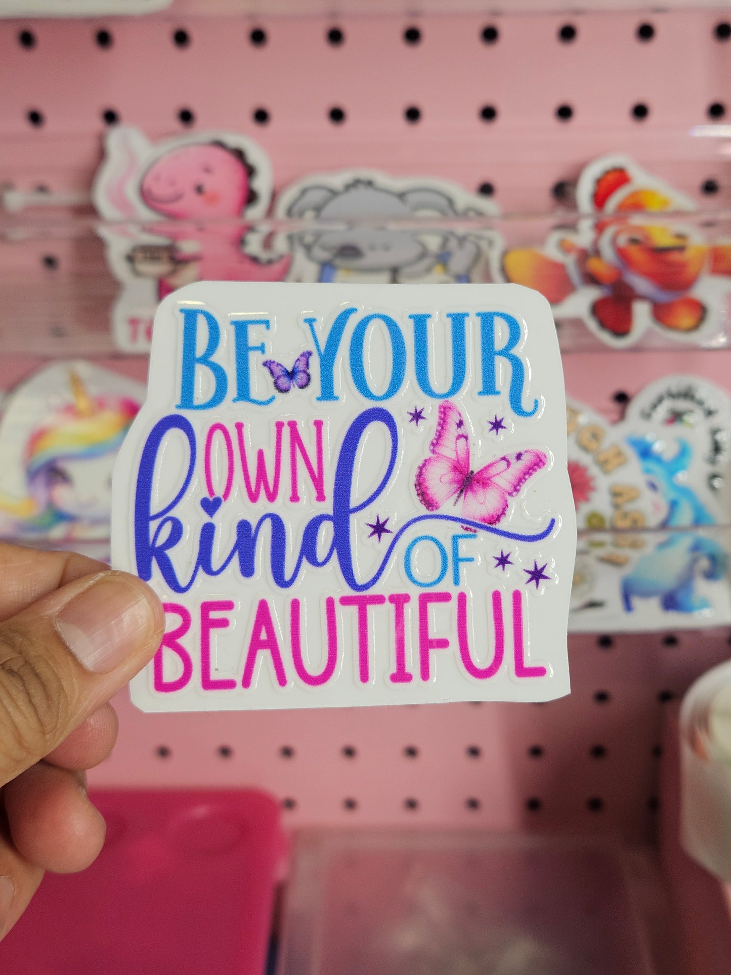 Be Your Own Kind Of Beautiful Sticker