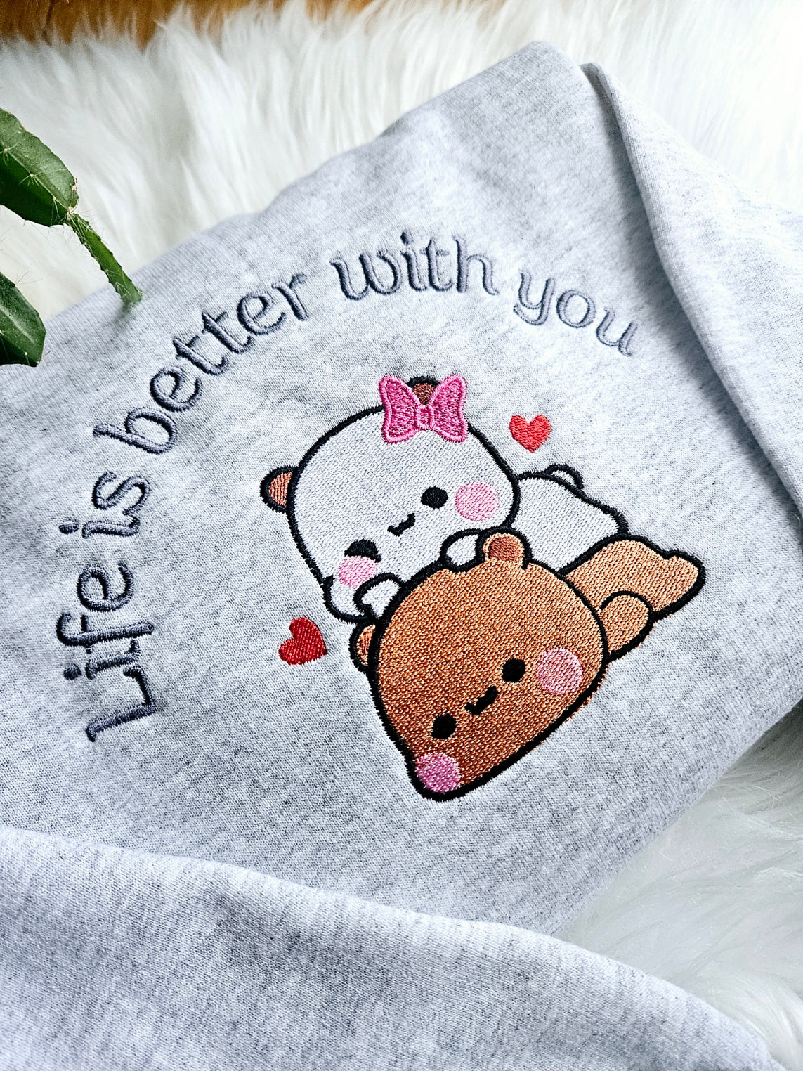 Life Is Better With You Embroidered Sweatshirt