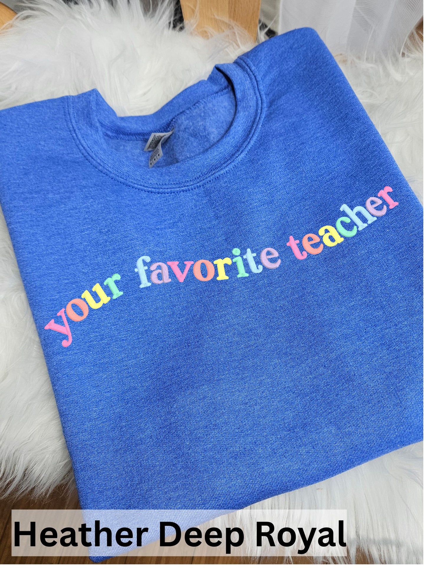 Your Favorite Teacher Embroidered Crewneck