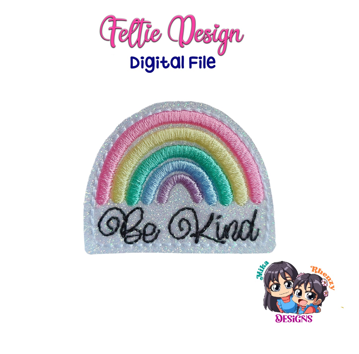 Be Kind Rainbow Feltie Design