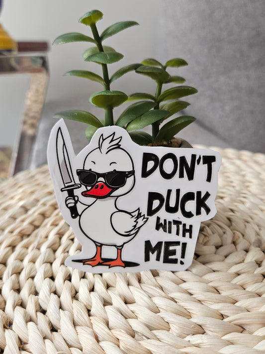 Don't Duck With Me Sticker