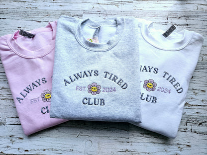 Always Tired Club Embroidered Crewneck Sweatshirt