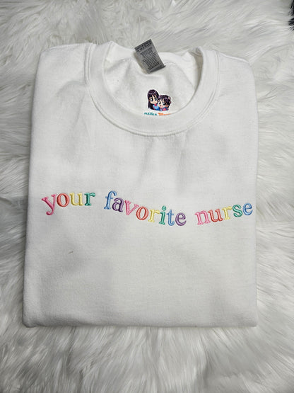 Your Favorite Nurse Embroidered Crewneck