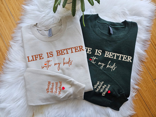 Life Is Better With My Kids Embroidered Sweatshirt