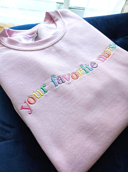 Your Favorite Nurse Embroidered Crewneck