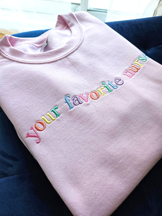 Your Favorite Nurse Embroidered Crewneck