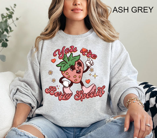 You Are Berry Special Crewneck Sweatshirt