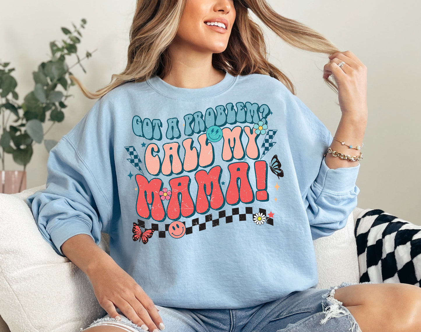 Got A Problem Call My Mama Crewneck Sweatshirt