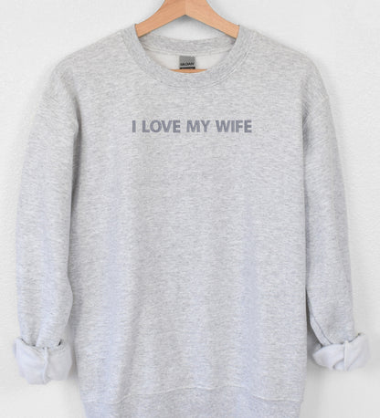 I Love My Wife Embroidered Crewneck Hoodie Sweatshirt