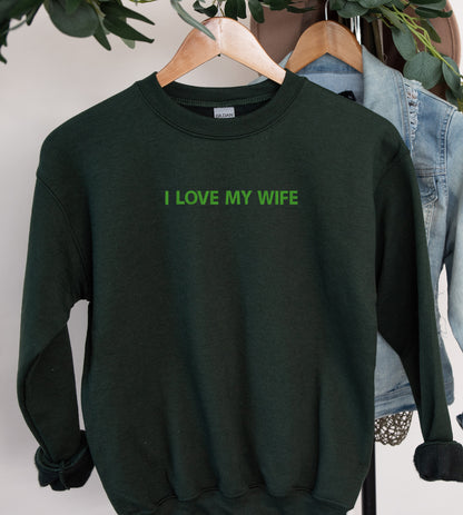 I Love My Wife Embroidered Crewneck Hoodie Sweatshirt