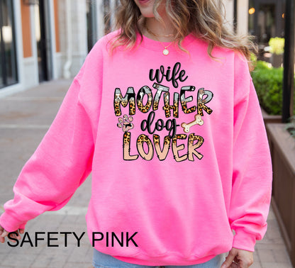 Wife Mother Dog Lover Crewneck Sweatshirt