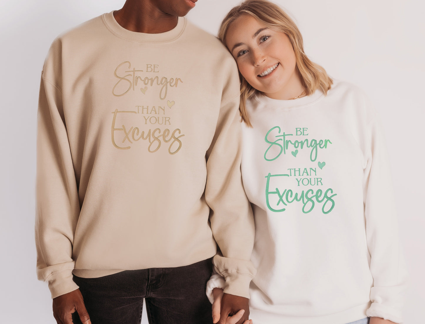 Be Stronger Than Your Excuses Embroidered Crewneck Sweatshirt