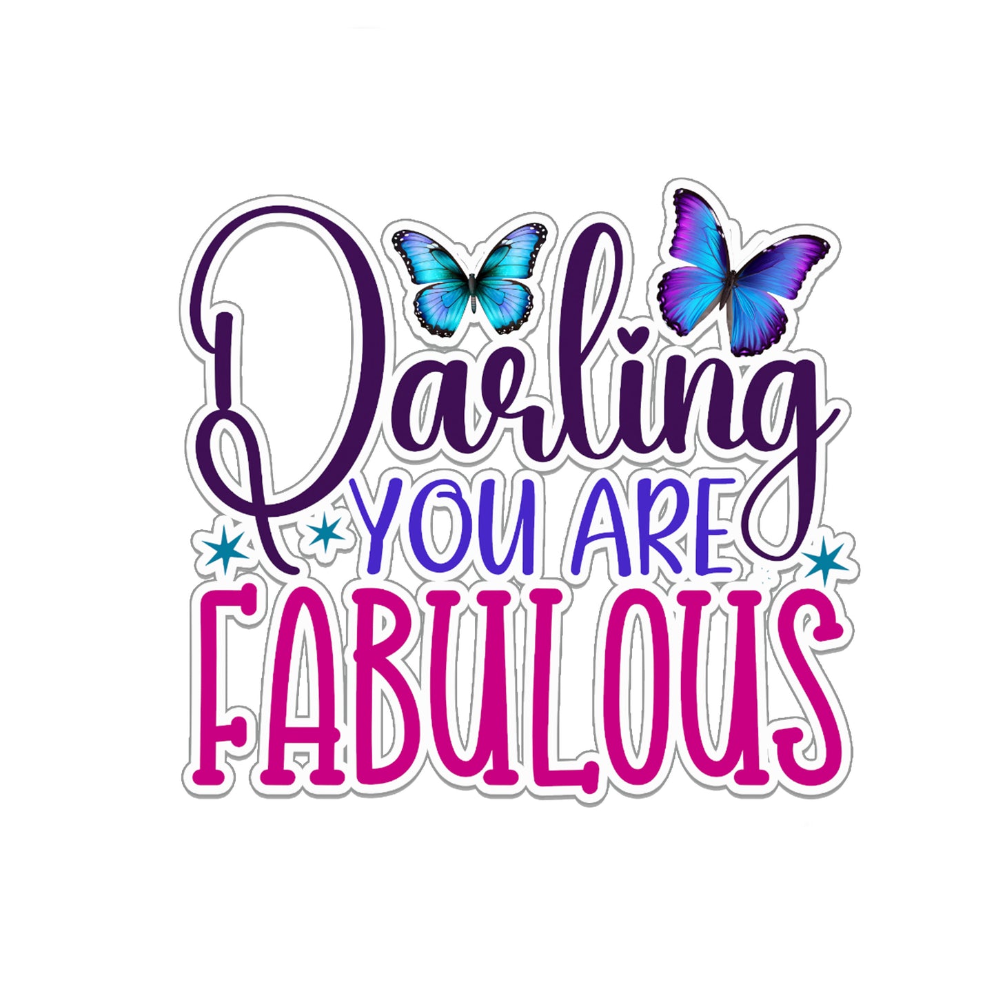 Darling You Are Fabulous Sticker