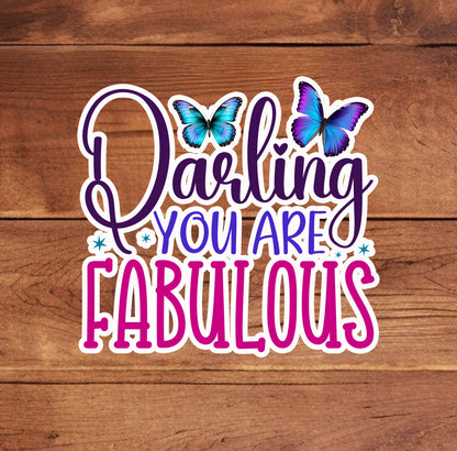 Darling You Are Fabulous Sticker