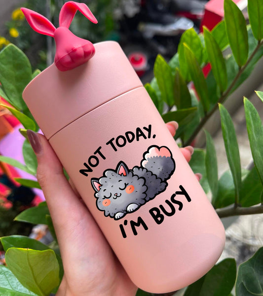 Not Today I'm Busy Sticker