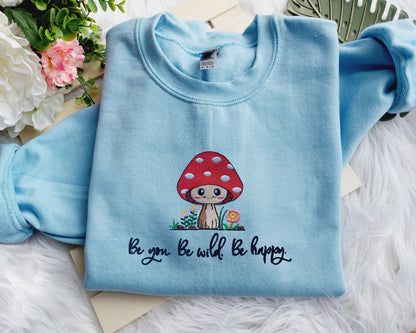 Be You Be Wild Be Happy Embroidered Sweatshirt